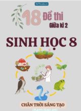 Tuyển tập 18 Đề thi giữa Kì 2 môn Sinh Học 8 sách Chân Trời Sáng Tạo (Kèm đáp án)